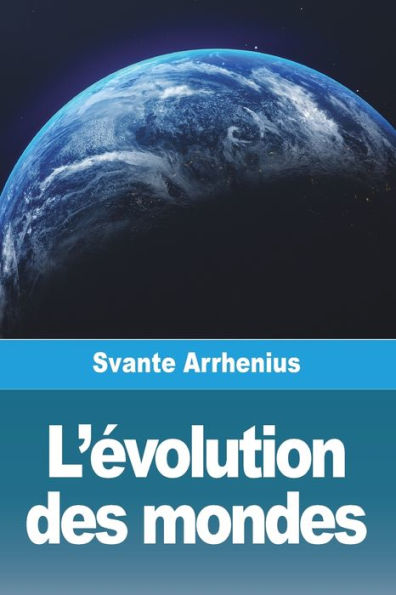 L'evolution Des Mondes (French Edition)