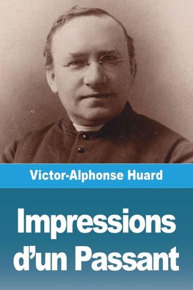 Impressions D'Un Passant (French Edition)