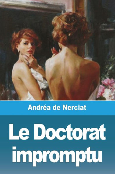 Le Doctorat Impromptu (French Edition) - 9783988811271