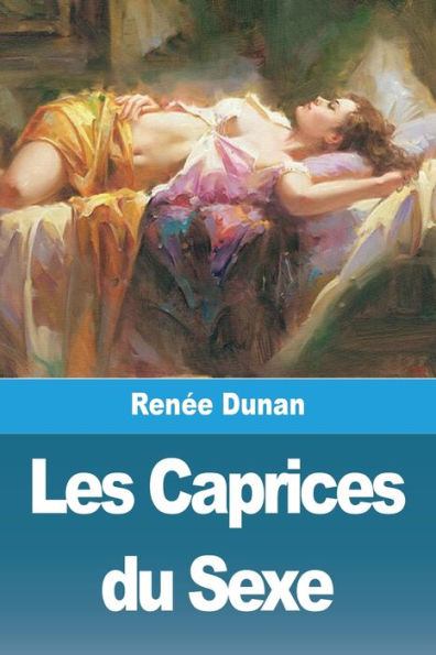Les Caprices Du Sexe (French Edition) - 9783988811592