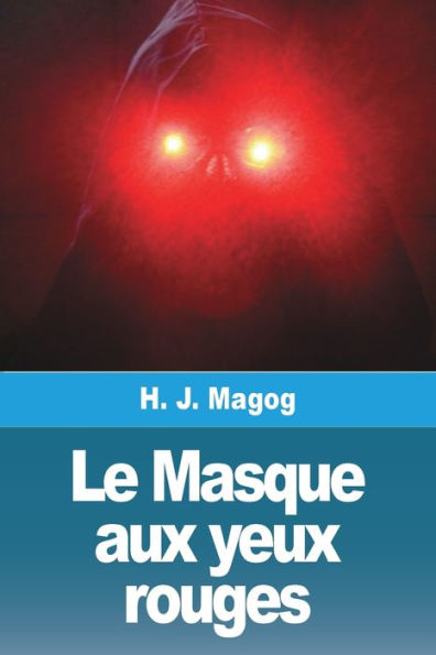 Le Masque Aux Yeux Rouges (French Edition)