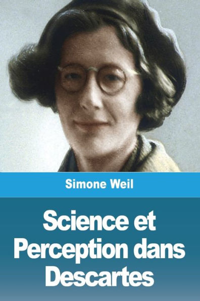 Science Et Perception Dans Descartes (French Edition)