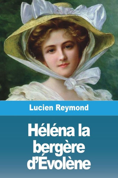 Helena La Bergère D'evolène (French Edition)