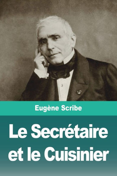 Le Secretaire Et Le Cuisinier (French Edition)