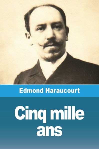 Cinq Mille Ans (French Edition)
