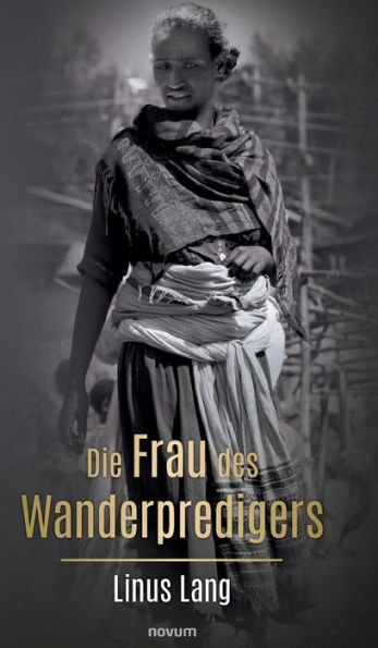 Die Frau Des Wanderpredigers (Edición alemana) - 9783991302681