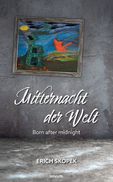 Mitternacht Der Welt: Born After Midnight (German Edition)