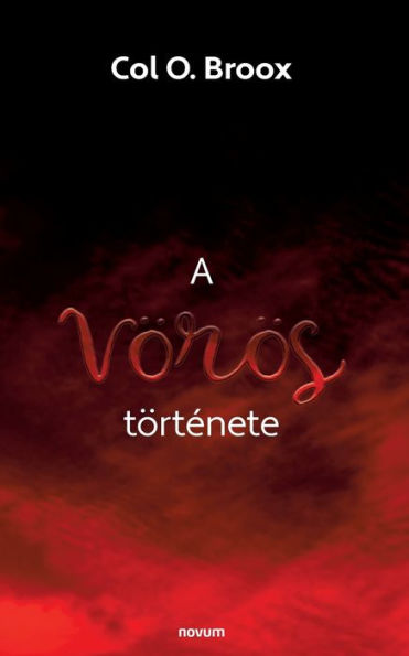 A Vörös Törtenete (Hungarian Edition)