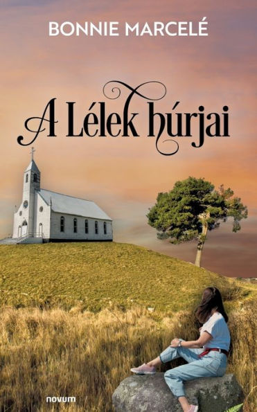 A Lelek Húrjai (Hungarian Edition)