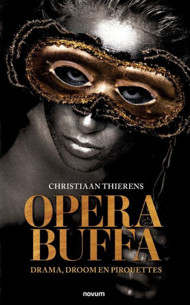 Opera Buffa: Drama, Droom En Pirouettes (Dutch Edition)