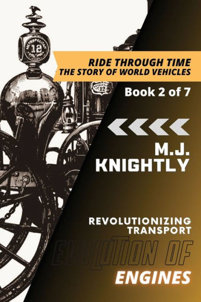 Evolution Of Engines: Steam Power And Industrialization (Ride Through Time: The Story Of World Vehicles) - 9784456733507