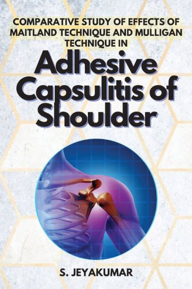 Comparative Study Of Effects Of Maitland Technique And Mulligan Technique In Adhesive Capsulitis Of Shoulder