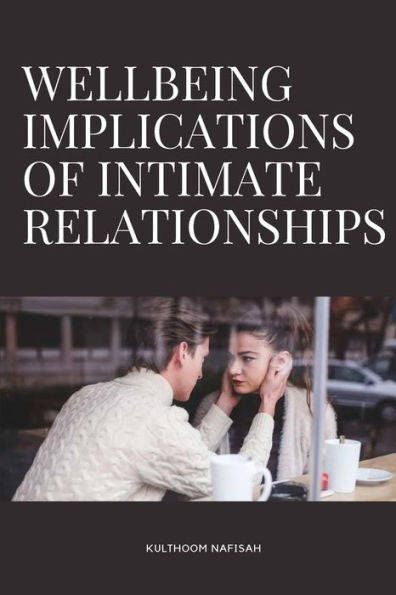Wellbeing Implications Of Intimate Relationships