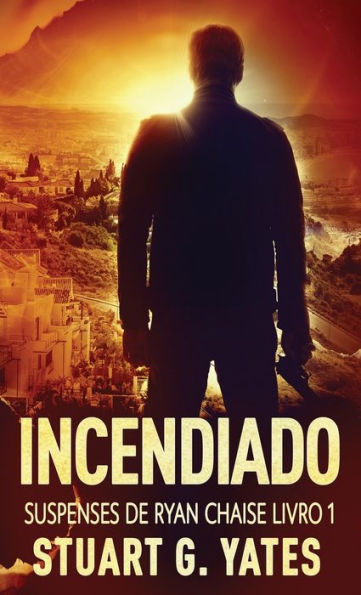 Incendiado (Suspenses De Ryan Chaise) (Portuguese Edition) - 9784824162687