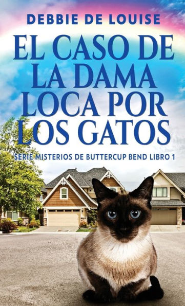 El Caso De La Dama Loca Por Los Gatos (Serie Misterios De Buttercup Bend) (Spanish Edition) - 9784824162960