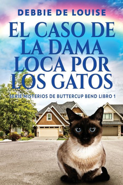 El Caso De La Dama Loca Por Los Gatos (Serie Misterios De Buttercup Bend) (Spanish Edition) - 9784824163004