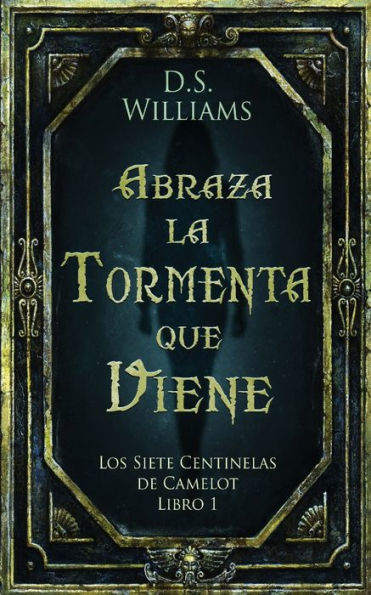 Abraza La Tormenta Que Viene (Los Siete Centinelas De Camelot) (Spanish Edition) - 9784824165367