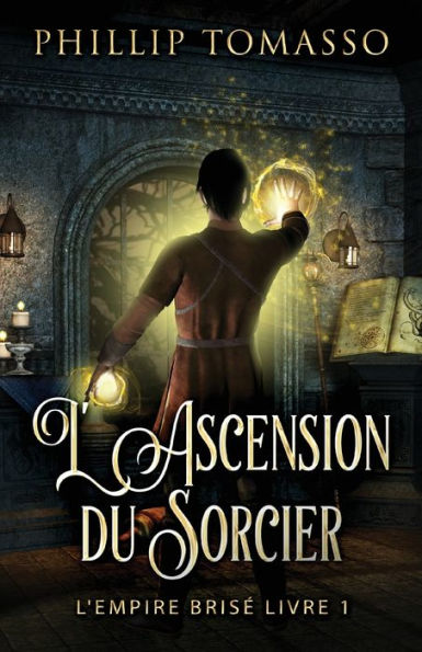 L'Ascension Du Sorcier (L'Empire Brise) (French Edition) - 9784824165725