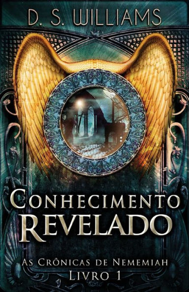 Conhecimento Revelado (As Crônicas De Nememiah) (Portuguese Edition) - 9784824167422
