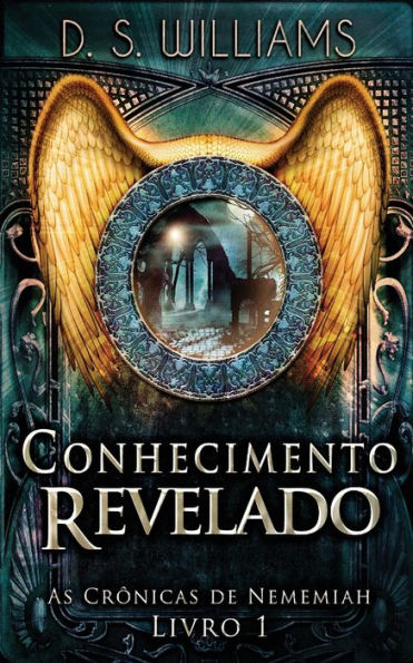 Conhecimento Revelado (As Crônicas De Nememiah) (Portuguese Edition) - 9784824167439
