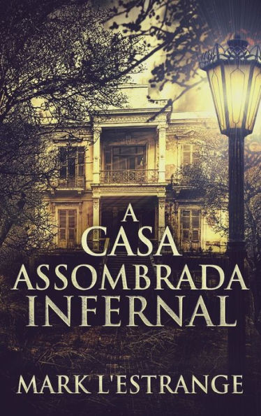 A Casa Assombrada Infernal (Portuguese Edition) - 9784824167682