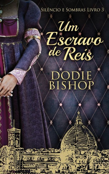 Um Escravo De Reis (Silêncio E Sombras) (Portuguese Edition) - 9784824168085