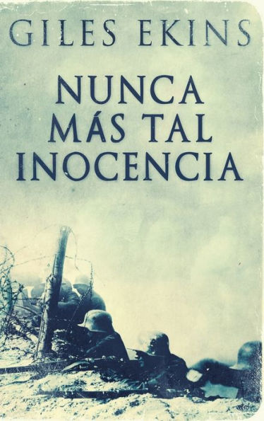 Nunca Más Tal Inocencia (Spanish Edition) - 9784824169082