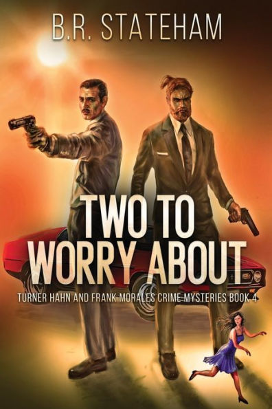 Two To Worry About (Turner Hahn And Frank Morales Crime Mysteries)