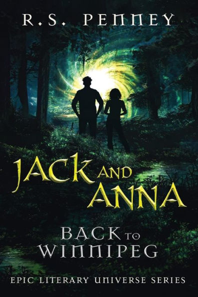 Jack And Anna - Back To Winnipeg (Epic Literary Universe)
