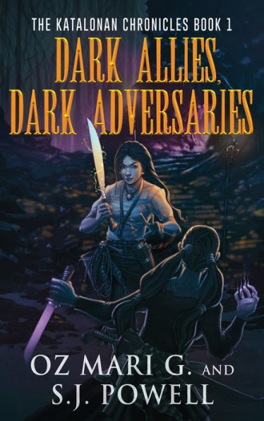 Dark Allies, Dark Adversaries (The Katalonan Chronicles) - 9784824169785