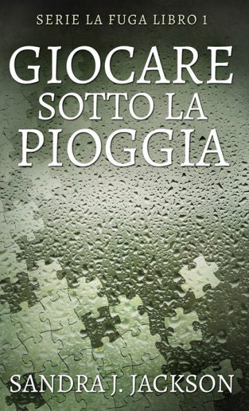 Giocare Sotto La Pioggia (Serie La Fuga) (Italian Edition) - 9784824170996