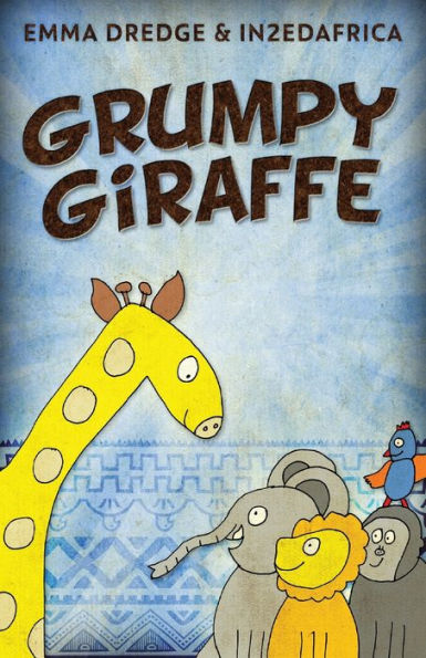 Grumpy Giraffe (Stories From In2Ed Africa) - 9784824171443