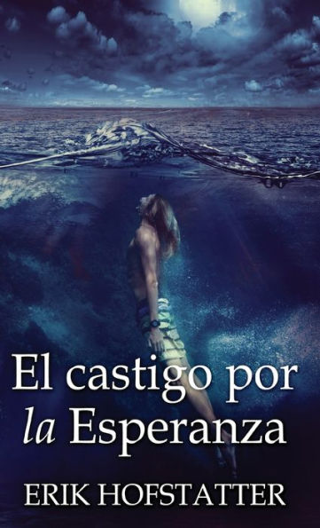 El Castigo Por La Esperanza (Spanish Edition) - 9784824172129