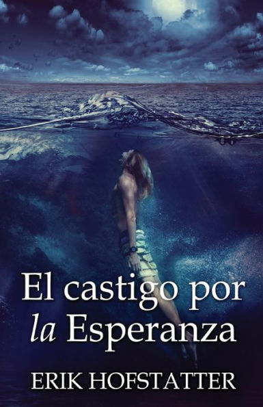 El Castigo Por La Esperanza (Spanish Edition) - 9784824172136