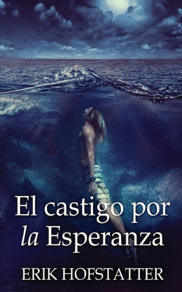 El Castigo Por La Esperanza (Spanish Edition) - 9784824172143