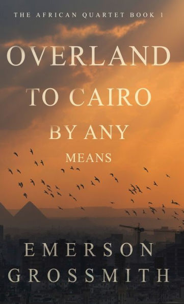 Por tierra a El Cairo por cualquier medio (El Cuarteto Africano) - 9784824172372
