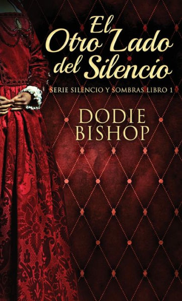 El Otro Lado Del Silencio (Serie Silencio Y Sombras) (Spanish Edition) - 9784824172570
