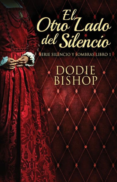 El Otro Lado Del Silencio (Serie Silencio Y Sombras) (Spanish Edition) - 9784824172587