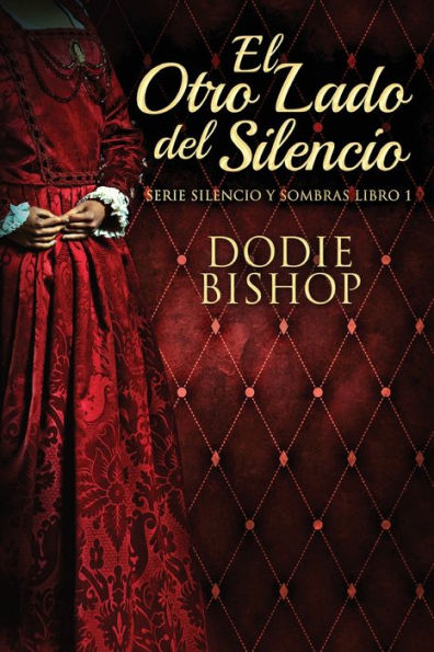 El Otro Lado Del Silencio (Serie Silencio Y Sombras) (Spanish Edition) - 9784824172617