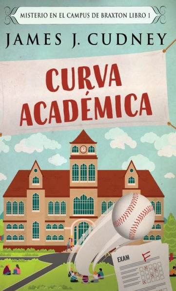 Curva Academica (Misterio En El Campus De Braxton) (Spanish Edition) - 9784824174802