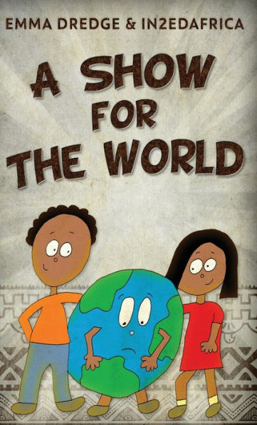 A Show For The World (Stories From In2Ed Africa) - 9784824175304