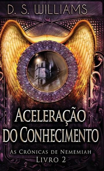 Aceleracao Do Conhecimento (As Crônicas De Nememiah) (Portuguese Edition) - 9784824176103