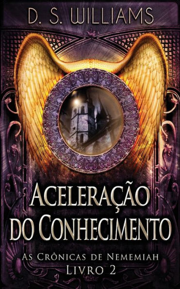 Aceleracao Do Conhecimento (As Crônicas De Nememiah) (Portuguese Edition) - 9784824176127