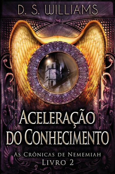 Aceleracao Do Conhecimento (As Crônicas De Nememiah) (Portuguese Edition) - 9784824176141