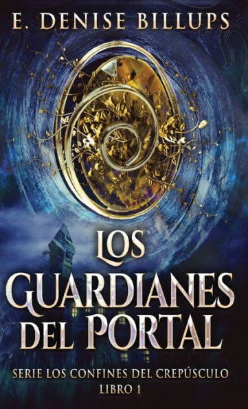 Los Guardianes Del Portal (Serie Los Confines Del Crepúsculo) (Spanish Edition) - 9784824176509