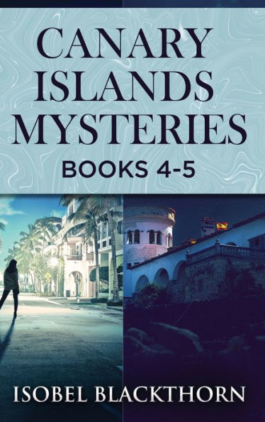 Canary Islands Mysteries - Books 4-5
