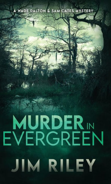 Murder In Evergreen: A Wade Dalton & Sam Cates Mystery - 9784824178015