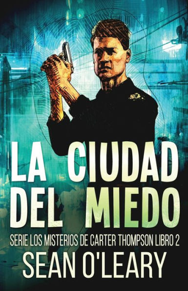 La Ciudad Del Miedo (Serie Los Misterios De Carter Thompson) (Spanish Edition) - 9784824178176