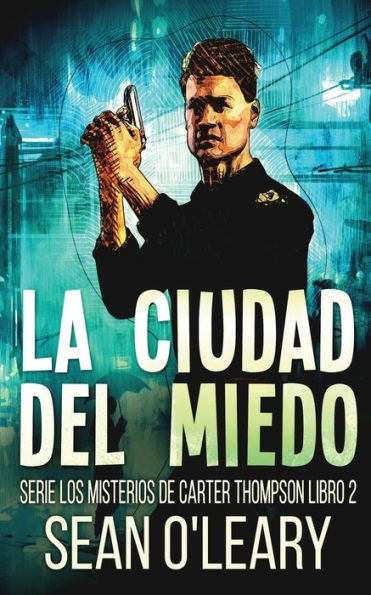 La Ciudad Del Miedo (Serie Los Misterios De Carter Thompson) (Spanish Edition) - 9784824178183