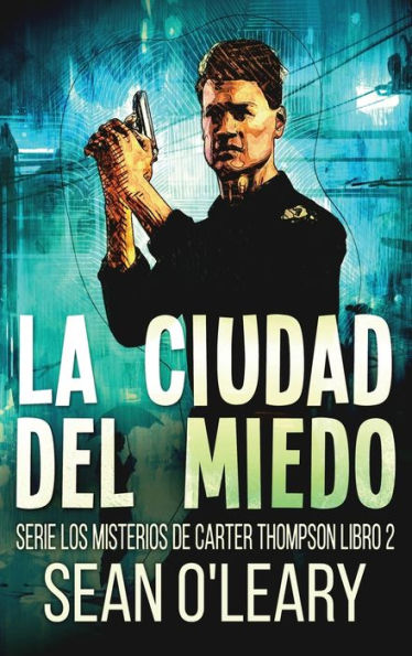 La Ciudad Del Miedo (Serie Los Misterios De Carter Thompson) (Spanish Edition) - 9784824178190